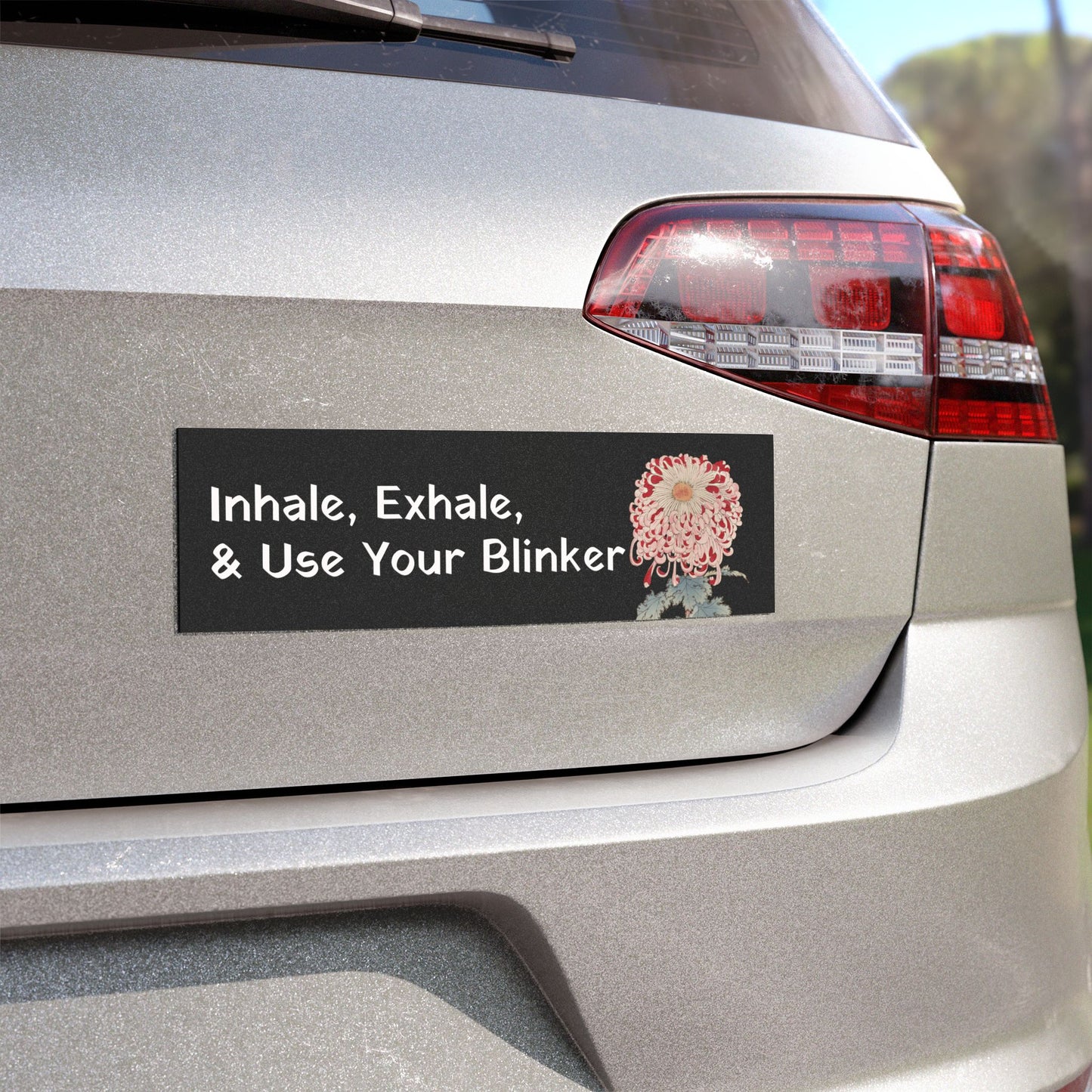 Inhale, Exhale, &  Use Your Blinker Car Magnet