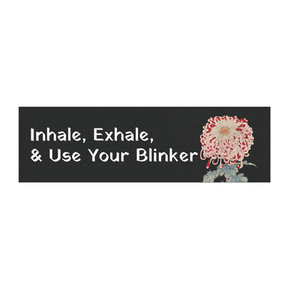 Inhale, Exhale, &  Use Your Blinker Car Magnet